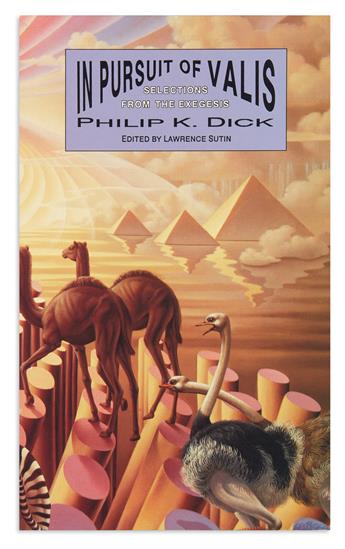 DICK, PHILIP K. In Pursuit of Valis: Selections from the Exegesis.